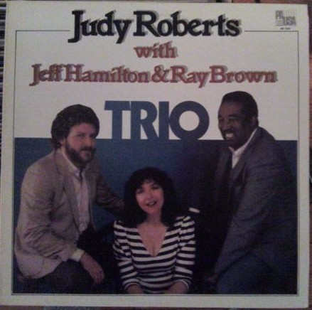 Judy Roberts With Jeff Hamilton & Ray Brown - Trio (LP) (Very Good Plus (VG+))