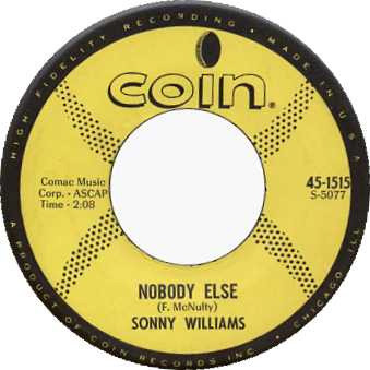 Sonny Williams - Nobody Else (7", Single) (Very Good Plus (VG+))
