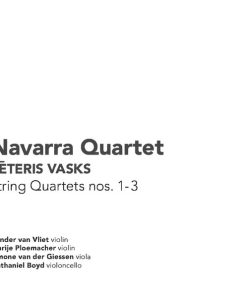 Navarra String Quartet, Pēteris Vasks-2