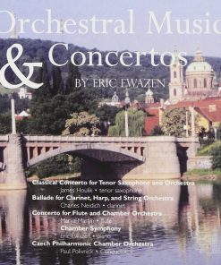 Eric Ewazen - James Houlik, Charles Neidich, Marya Martin, Czech Philharmonic Chamber Orchestra*, Paul Polivnick-0