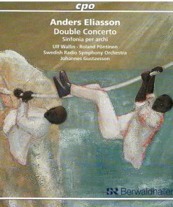 Anders Eliasson (2), Sveriges Radios Symfoniorkester, Johannes Gustavsson-0
