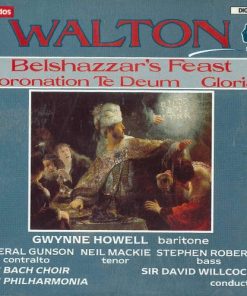 Walton* - Gwynne Howell, Ameral Gunson, Neil Mackie (2), Stephen Roberts (2), The Bach Choir, The Philharmonia*, Sir David Willcocks*-0