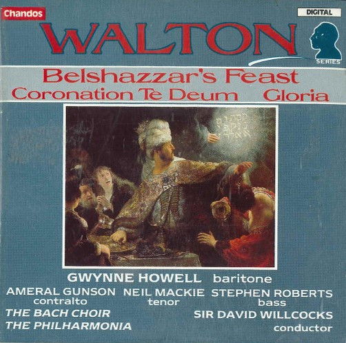 Walton* - Gwynne Howell, Ameral Gunson, Neil Mackie (2), Stephen Roberts (2), The Bach Choir, The Philharmonia*, Sir David Willcocks*-0