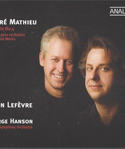 André Mathieu – Alain Lefèvre, George Hanson (3), Tucson Symphony Orchestra-0