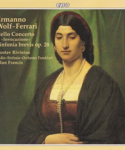 Ermanno Wolf-Ferrari, Gustav Rivinius, Radio-Sinfonie-Orchester Frankfurt, Alun Francis-0