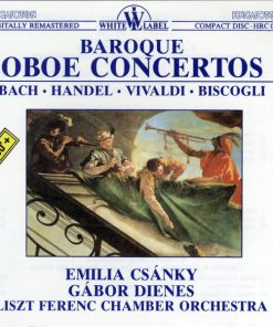 Bach*, Handel*, Vivaldi*, Biscogli*, Rolla János*, Liszt Ferenc Kamarazenekar*, Pál Petz*, László Hara, Frigyes Sándor, Emilia Csánky, Gábor Dienes (2)-0