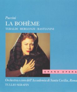 Puccini* - Tebaldi*, Bergonzi*, Bastianini*, Orchestra* E Coro dell'Accademia di Santa Cecilia*, Tullio Serafin-1