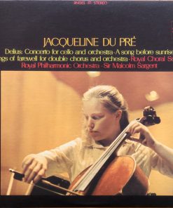 Delius*, Jacqueline Du Pré / Royal Choral Society* ∙ Royal Philharmonic Orchestra ∙ Sir Malcolm Sargent-0