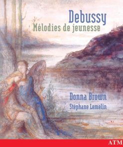 Debussy* - Donna Brown, Stéphane Lemelin-0