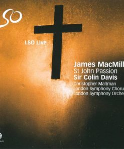 James MacMillan (2) - Christopher Maltman, London Symphony Chorus, London Symphony Orchestra, Sir Colin Davis-0