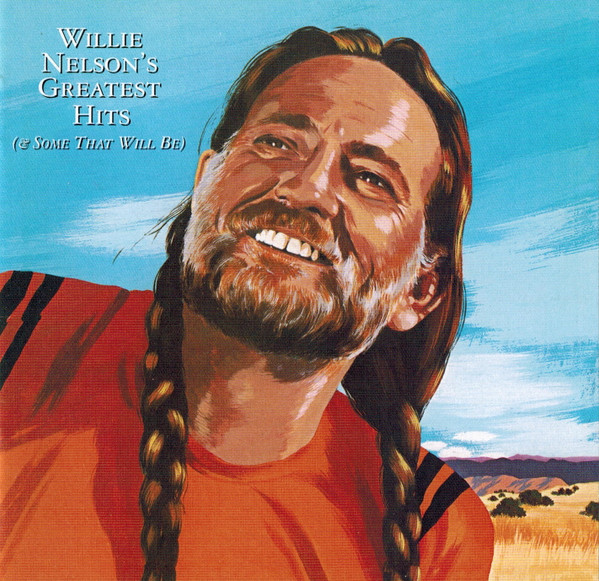 Willie Nelson - Greatest Hits (& Some That Will Be) (CD, Comp, RE, RM) (Mint (M))