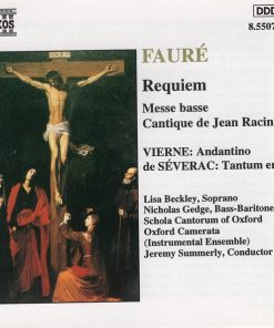 Fauré*, Vierne*, de Séverac*, Lisa Beckley, Nicholas Gedge, Schola Cantorum of Oxford, Oxford Camerata, Jeremy Summerly-0