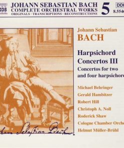 Johann Sebastian Bach - Michael Behringer, Gerald Hambitzer, Robert Hill (9), Christoph A. Noll*, Roderick Shaw, Cologne Chamber Orchestra*, Helmut Müller-Brühl-0