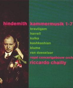 Hindemith*, Brautigam* - Harrell*, Kulka*, Kashkashian*, Blume*, Van Doeselaar*, Royal Concertgebouw Orchestra*, Riccardo Chailly-0
