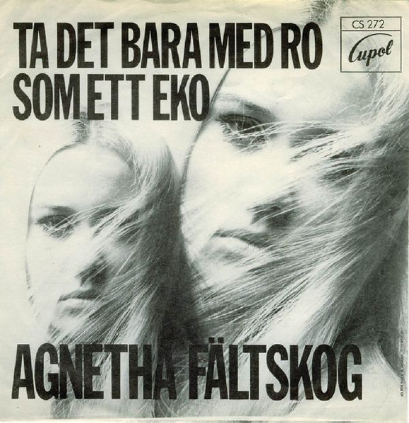 Agnetha Fältskog - Ta Det Bara Med Ro / Som Ett Eko (7", Single) (Very Good Plus (VG+))