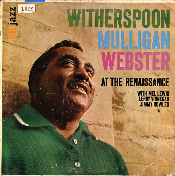 Witherspoon*, Mulligan*, Webster* With Mel Lewis, Leroy Vinnegar, Jimmy Rowles-0