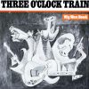 Three O'Clock Train-0