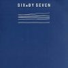 Six By Seven-1
