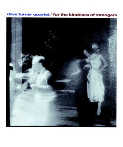 Dave Turner Quartet - For The Kindness Of Strangers (LP, Album) (Very Good Plus (VG+))