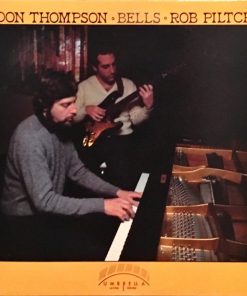 Don Thompson (2), Rob Piltch - Bells (LP, Album) (Very Good Plus (VG+))