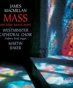 James MacMillan (2), The Choir Of Westminster Cathedral*, Andrew Reid (3), Martin Baker (2)-0