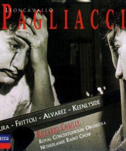 Leoncavallo* - Cura* · Frittoli* · Álvarez* · Keenlyside* · Netherlands Radio Choir* · Royal Concertgebouw Orchestra* · Riccardo Chailly-0