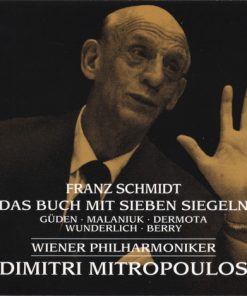 Franz Schmidt - Güden*, Malaniuk*, Dermota*, Wunderlich*, Berry*, Wiener Philharmoniker, Dimitri Mitropoulos-0