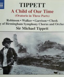 Tippett* - Faye Robinson, Sarah Walker (2), Jon Garrison, John Cheek, City Of Birmingham Symphony Orchestra & City Of Birmingham Symphony Orchestra Chorus, Sir Michael Tippett-0