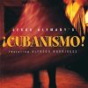 Jesús Alemañy 's ¡Cubanismo! Featuring Alfredo Rodríguez*-0