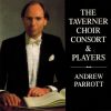 The Taverner Choir Consort & Players*, Andrew Parrott-0