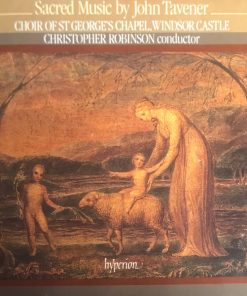 John Tavener / Choir Of St George's Chapel, Windsor Castle*, Christopher Robinson-0