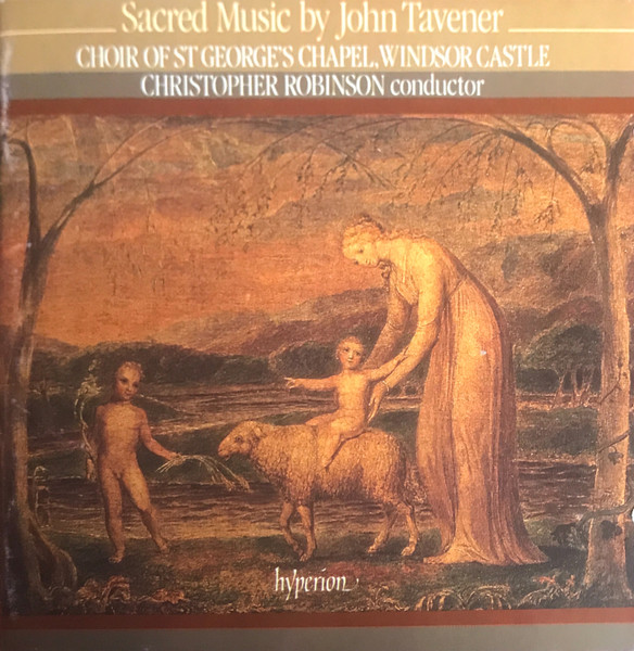 John Tavener / Choir Of St George's Chapel, Windsor Castle*, Christopher Robinson-0