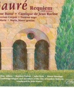 Fauré* - The Cambridge Singers, Members Of The City Of London Sinfonia* Directed By John Rutter-0