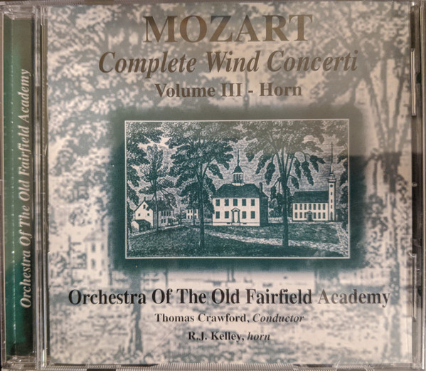Mozart* - Orchestra Of The Old Fairfield Academy, Thomas Crawford (3), R.J. Kelley-0