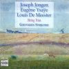 Joseph Jongen, Eugène Ysaÿe, Louis De Meester, Goeyvaerts Strijktrio*-0