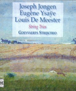 Joseph Jongen, Eugène Ysaÿe, Louis De Meester, Goeyvaerts Strijktrio*-0
