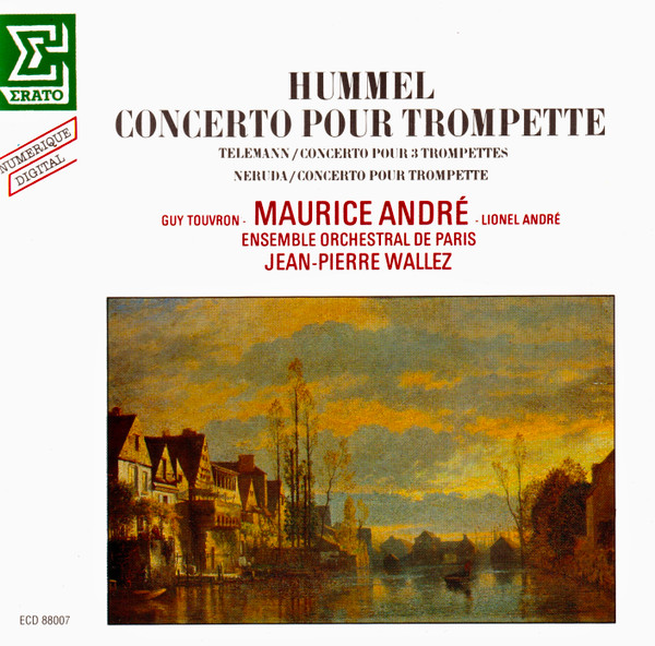 Hummel* / Telemann* / Neruda* - Maurice André, Guy Touvron, Lionel André, Ensemble Orchestral De Paris, Jean-Pierre Wallez-0