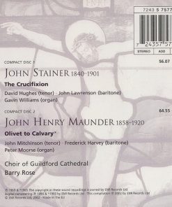 John Stainer, John Henry Maunder, Choir of Guildford Cathedral*, Barry Rose, David Hughes (11), John Lawrenson, Gavin Williams (2), John Mitchinson, Frederick Harvey, Peter Moorse-1