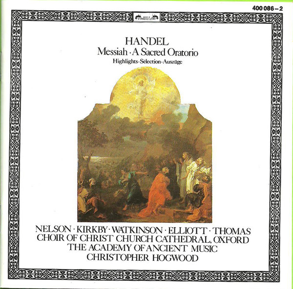 Handel* - Nelson* • Kirkby* • Watkinson* • Elliott* • Thomas* • Choir Of Christ Church Cathedral, Oxford* • The Academy Of Ancient Music • Christopher Hogwood-0