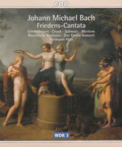 Johann Michael Bach - Schmithüsen* · Crook* · Schwarz* · Mertens* · Kantorei* · Das Kleine Konzert · Hermann Max-0
