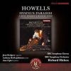 Herbert Howells - Joan Rodgers, Anthony Rolfe Johnson, Alan Opie, BBC Symphony Chorus, BBC Symphony Orchestra, Richard Hickox-0