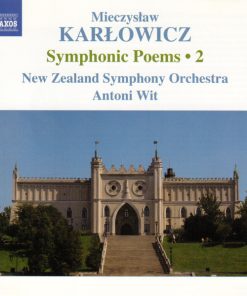 Mieczysław Karłowicz, New Zealand Symphony Orchestra, Antoni Wit-0
