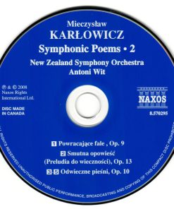 Mieczysław Karłowicz, New Zealand Symphony Orchestra, Antoni Wit-2