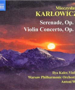 Mieczysław Karłowicz, Ilya Kaler, Warsaw Philharmonic Orchestra*, Antoni Wit-0