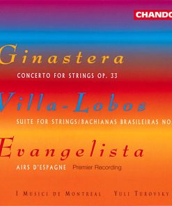 Ginastera* / Villa-Lobos* / Evangelista* - I Musici De Montreal*, Yuli Turovsky-0