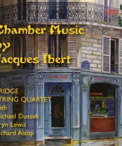 Jacques Ibert, Bridge String Quartet, Michael Dussek, Bryn Lewis, Richard Alsop-0