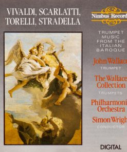 Vivaldi*, Scarlatti*, Torelli*, Stradella*, John Wallace (4), Philharmonia Orchestra, Simon Wright (6)-0