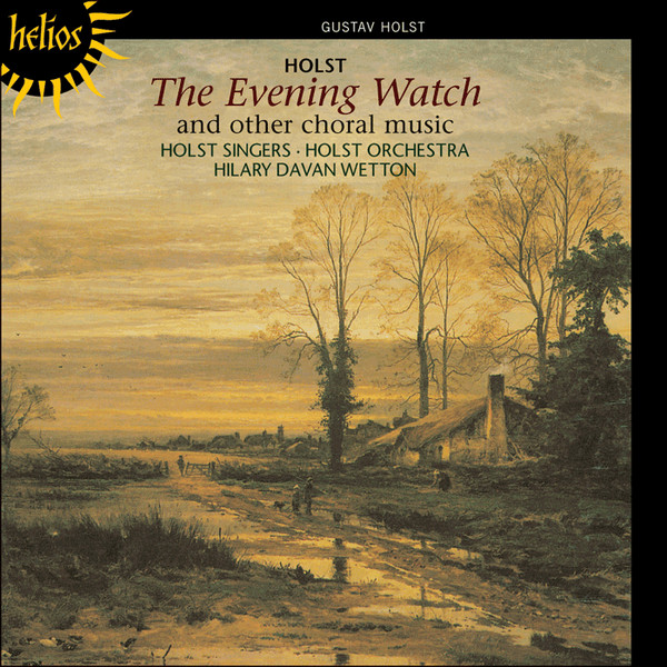 Gustav Holst, The Holst Singers, The Holst Orchestra, Hilary Davan Wetton-0