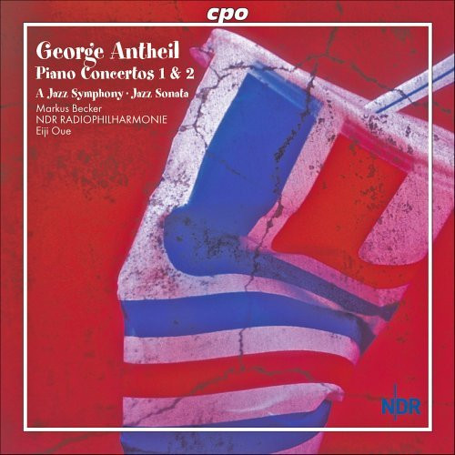 George Antheil – Markus Becker (4), NDR Radiophilharmonie, Eiji Oue-0