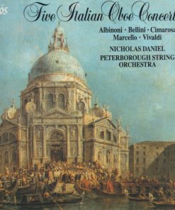 Nicholas Daniel, Peterborough String Orchestra, Albinoni* · Bellini* · Cimarosa* · Marcello* · Vivaldi*-0